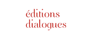 Éditions Dialogues